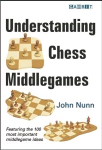 Understanding Chess Middlegames Annotated edition
