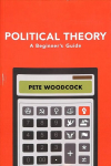 Political Theory: A Beginner's Guide
