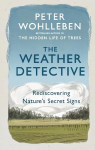 Weather Detective: Rediscovering Nature's Secret Signs