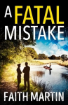 Fatal Mistake: A Gripping, Twisty Murder Mystery Perfect for All Crime Fiction Fans