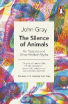 Silence of Animals: On Progress and Other Modern Myths