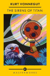 Sirens Of Titan: The science fiction classic and precursor to Douglas Adams