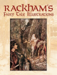 Rackham's Fairy Tale Illustrations: In Full Color illustrated edition