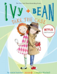 Ivy and Bean Take the Case (Book 10): Book 10, Book 10