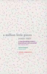 Million Little Pieces: A shocking exploration of addiction