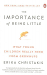 Importance Of Being Little: What Preschoolers Really Need from Grownups