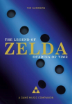 Legend of Zelda: Ocarina of Time: A Game Music Companion New edition