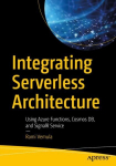 Integrating Serverless Architecture: Using Azure Functions, Cosmos DB, and SignalR Service 1st ed.