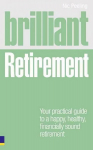 Brilliant Retirement: Everything you need to know and do to make the most of your golden years