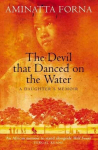 Devil That Danced on the Water: A Daughters Memoir