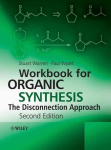 Workbook for Organic Synthesis: The Disconnection Approach 2nd edition
