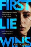 First Lie Wins: The Sunday Times Thriller of the Month with a devious twist for summer 2024