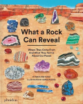 What a Rock Can Reveal: Where They Come From And What They Tell Us About Our Planet