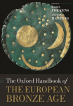 Oxford Handbook of the European Bronze Age