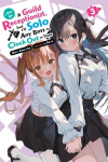 I May Be a Guild Receptionist, but Ill Solo Any Boss to Clock Out on Time, Vol. 3 (light novel): Volume 3