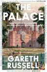 Palace: From the Tudors to the Windsors, 500 Years of History at Hampton Court