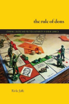 The Rule of Dons: Criminal Leaders and Political Authority in Urban Jamaica, The Rule of Dons: Criminal Leaders and Political Authority in Urban Jamaica
