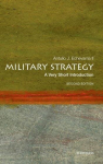 Military Strategy: A Very Short Introduction: Second Edition, Military Strategy: A Very Short Introduction: Second Edition