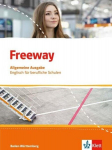 Freeway Baden-W&uuml;rttemberg 2016. Sch&uuml;lerbuch. Englisch f&uuml;r Berufskollegs: Englisch f&uuml;r Berufskollegs. Sch&uuml;lerbuch, Freeway Baden-W&uuml;rttemberg 2016. Sch&uuml;lerbuch. Englisch f&uuml;r Berufskollegs: Englisch f&uuml;r Berufskollegs. Sch&uuml;lerbuch