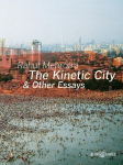 The Kinetic City & Other Essays, The Kinetic City & Other Essays