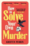 How To Solve Your Own Murder, How To Solve Your Own Murder