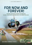 For Now and Forever!: The 1992 Coup d&Eacute;tat Attempts in Venezuela - Volume 1: Causes and the Opening Moves of the February 1992 Coup, For Now and Forever!: The 1992 Coup d&Eacute;tat Attempts in Venezuela - Volume 1: Causes and the Opening Moves of the Februa ...