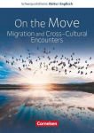 Schwerpunktthema Abitur Englisch Baden-W&uuml;rttemberg 2025. On the Move: Migration and Cross-Cultural Encounters-: Sekundarstufe II - Text- und Arbeitsheft, Schwerpunktthema Abitur Englisch Baden-W&uuml;rttemberg 2025. On the Move: Migration and Cross-Cultur ...