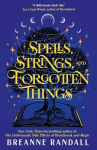 Spells, Strings and Forgotten Things, Spells, Strings and Forgotten Things