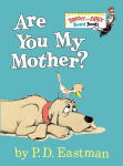 Are You My Mother?, Are You My Mother?