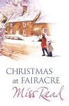 Christmas At Fairacre: The Christmas Mouse, Christmas At Fairacre School, No Holly For Miss Quinn, Christmas At Fairacre: The Christmas Mouse, Christmas At Fairacre School, No Holly For Miss Quinn