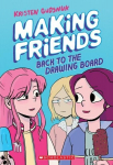 Making Friends: Back to the Drawing Board: A Graphic Novel (Making Friends #2): Volume 2, Making Friends: Back to the Drawing Board: A Graphic Novel (Making Friends #2): Volume 2