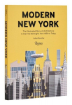 Modern New York: The Illustrated Story of Architecture in the Five Boroughs from 1920 to Present, Modern New York: The Illustrated Story of Architecture in the Five Boroughs from 1920 to Present