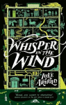Whisper in the Wind: Book Four in the Fetch Phillips Archives: a fantasy set in a world where the magic has disappeared..., Whisper in the Wind: Book Four in the Fetch Phillips Archives: a fantasy set in a world where the magic has disappeared...