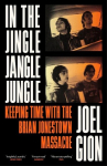 In the Jingle Jangle Jungle: Keeping Time with the Brian Jonestown Massacre, In the Jingle Jangle Jungle: Keeping Time with the Brian Jonestown Massacre