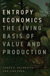 Entropy Economics: The Living Basis of Value and Production, Entropy Economics: The Living Basis of Value and Production