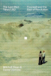 The Last Man Takes LSD: Foucault and the End of Revolution, The Last Man Takes LSD: Foucault and the End of Revolution