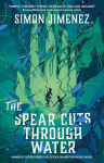 The Spear Cuts Through Water, The Spear Cuts Through Water