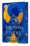 A Song to Drown Rivers, A Song to Drown Rivers
