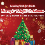 Merry & Bright Christmas Coloring Book for Adults: 50+ Easy Winter Scenes with Fun Facts (did you know?) | Large Print Relaxing Holiday Designs for Stress Relief and Joyful Coloring!, Merry & Bright Christmas Coloring Book for Adults: 50+ Easy Winter ...