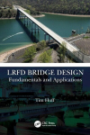 LRFD Bridge Design: Fundamentals and Applications, LRFD Bridge Design: Fundamentals and Applications