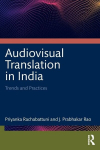 Audiovisual Translation in India: Trends and Practices, Audiovisual Translation in India: Trends and Practices