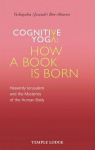 Cognitive Yoga, How a Book is Born: Heavenly Jerusalem and the Mysteries of the Human Body, Cognitive Yoga, How a Book is Born: Heavenly Jerusalem and the Mysteries of the Human Body
