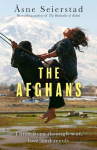 The Afghans: Three lives through war, love and revolt - from the bestselling author of The Bookseller of Kabul, The Afghans: Three lives through war, love and revolt - from the bestselling author of The Bookseller of Kabul