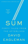 Sum: Forty Tales from the Afterlives, Sum: Forty Tales from the Afterlives