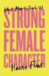 Strong Female Character, Strong Female Character