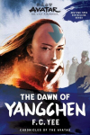 Avatar, The Last Airbender: The Dawn of Yangchen (Chronicles of the Avatar Book 3), Avatar, The Last Airbender: The Dawn of Yangchen (Chronicles of the Avatar Book 3)
