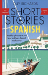 Short Stories in Spanish for Beginners, Volume 2: Read for pleasure at your level, expand your vocabulary and learn Spanish the fun way with Teach Yourself Graded Readers