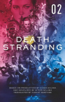 Death Stranding: The Official Novelization - Volume 2: The Official Novelization - Volume 2, 2