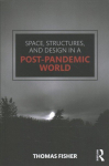 Space, Structures and Design in a Post-Pandemic World