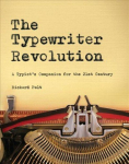 Typewriter Revolution: A Typist's Companion for the 21st Century